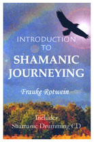 Introduction to Shamanic Journeying