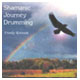 Shamanic Journey Drumming Volume I